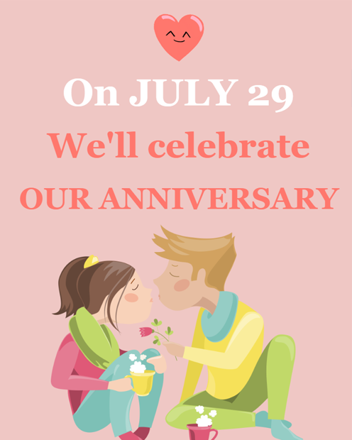 We will celebrate OUR ANNIVERSARY We will celebrate OUR ANNIVERSARY